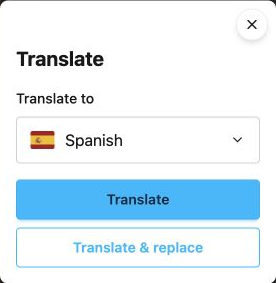 Translate modal with a Spanish flag and separate Translate and Translate & replace buttons.