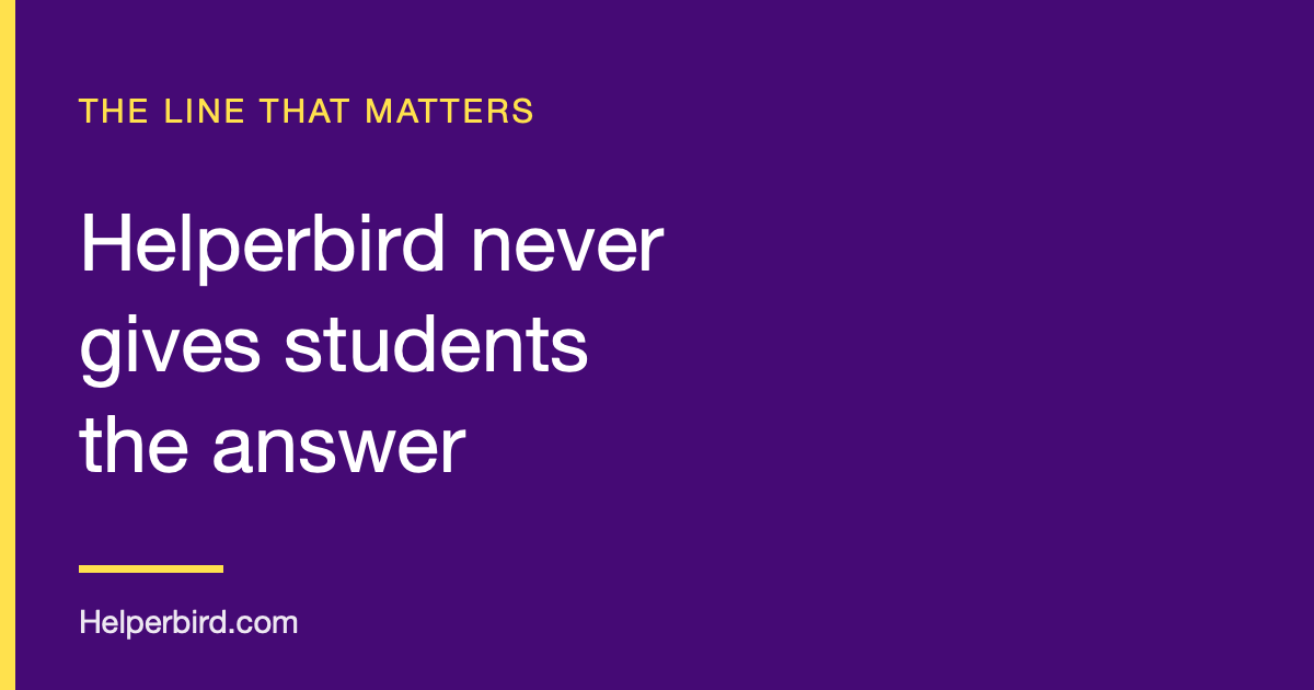 Helperbird Never Gives Students the Answer Helperbird Never Gives Students the Answer