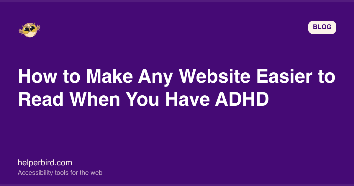 How to Make Any Website Easier to Read When You Have ADHD How to Make Any Website Easier to Read When You Have ADHD