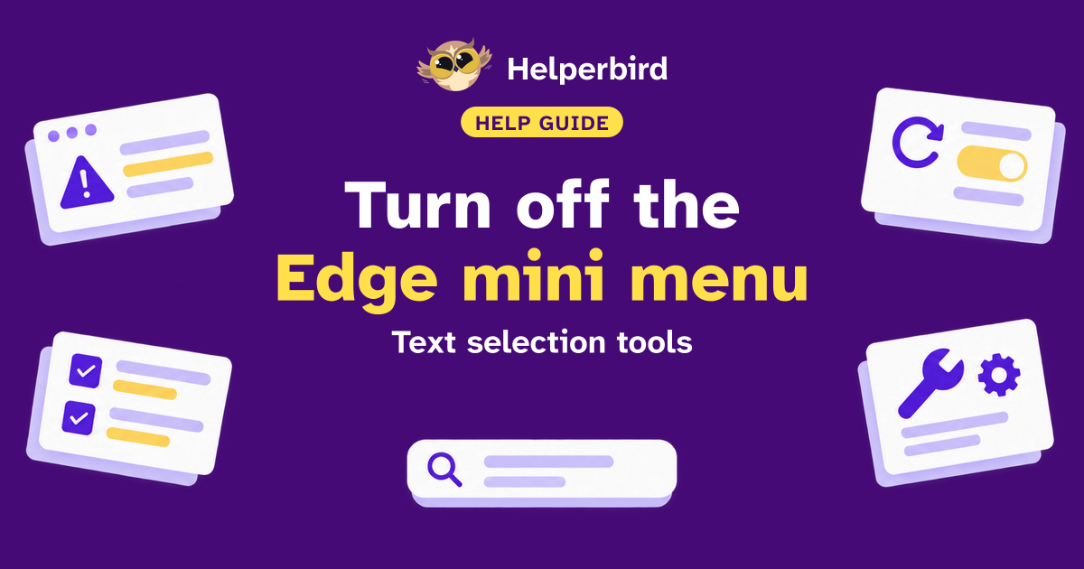 Help Menu Appears Automatically How to Disable the Edge Mini Menu That Appears When Selecting Text ...