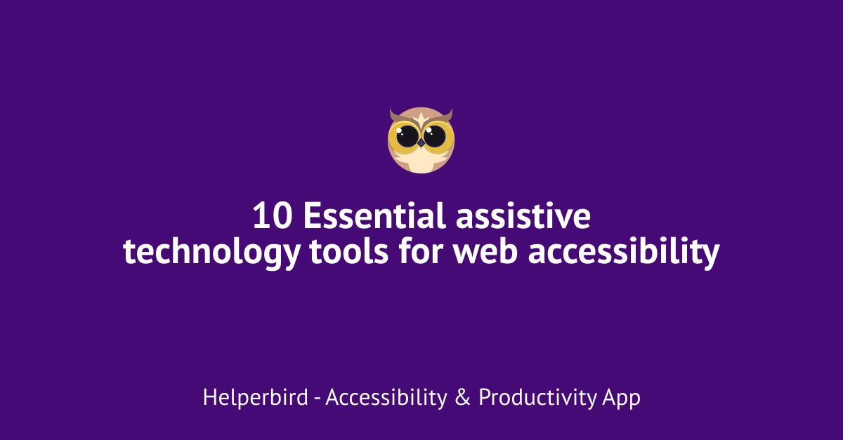 10 Essential assistive technology tools for web accessibility