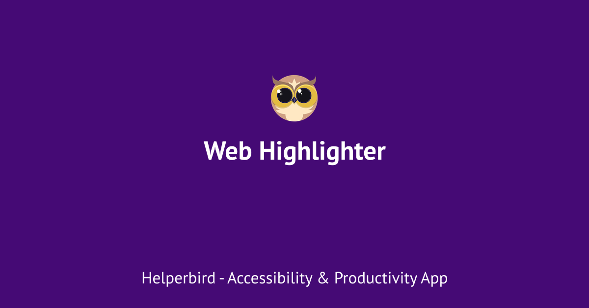 Highlight Text on sites and PDFs with Helperbird Helperbird features