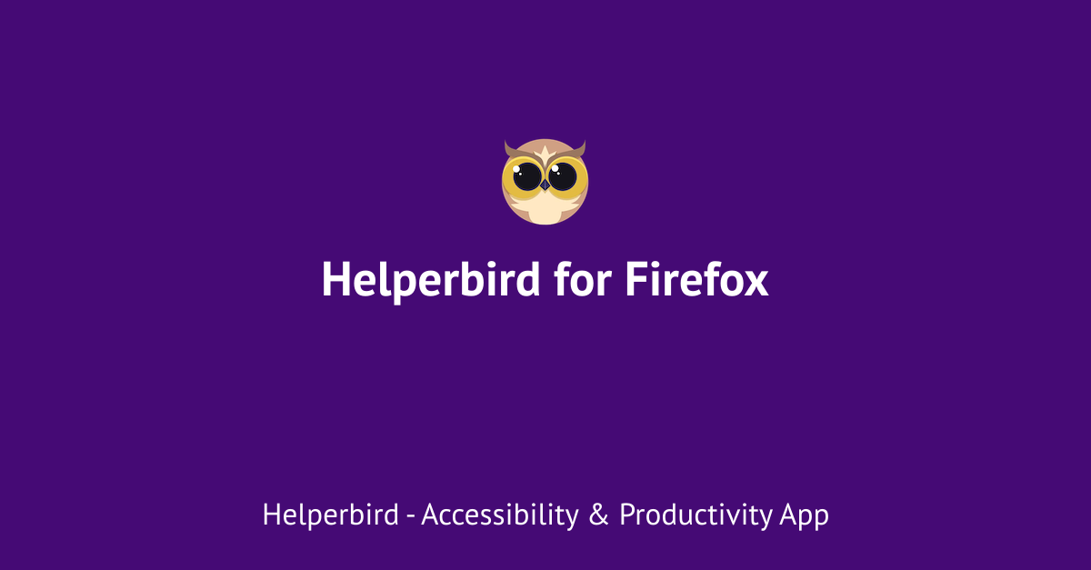 Helperbird for Firefox - Powerful Accessibility Tools for Firefox -  Helperbird